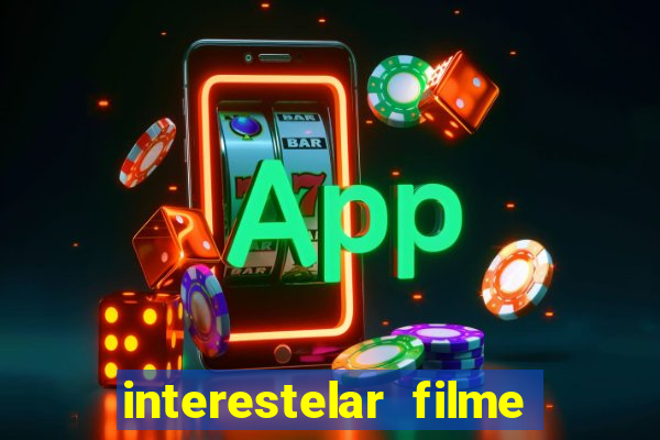 interestelar filme completo dublado telegram interestelar